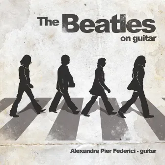 The Beatles on Guitar by Alexandre Pier Federici