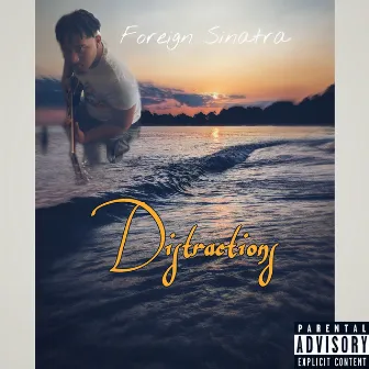 Distractions (Foreign Sinatra) by NotSoAverage