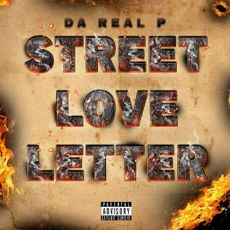 Street Love Letter by Da Real P