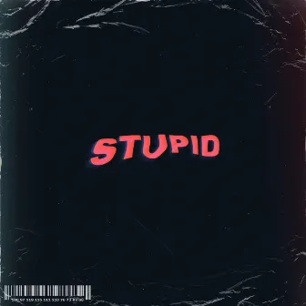 STUPID by dawsonLIED