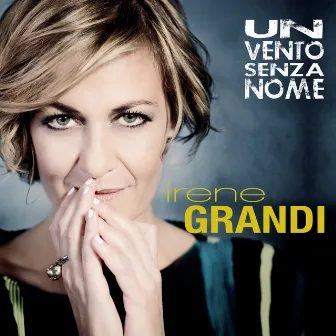 Un vento senza nome by Irene Grandi