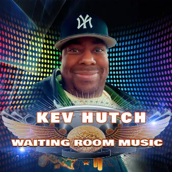 Waiting Room Music by Kev Hutch