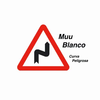 Curva Peligrosa by Muu Blanco