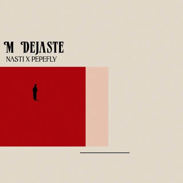 M Dejaste