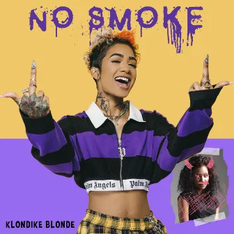 No Smoke by Klondike Blonde