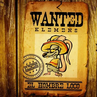 El Hombre Loco by Klemens