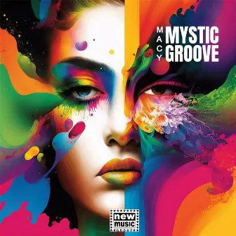 MYSTIC GROOVE by Macy