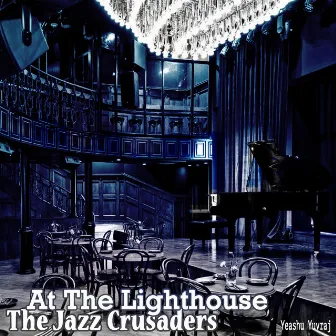 At The Lighthouse (1962) by The Jazz Crusaders