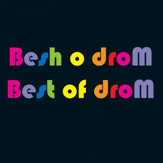 Best of droM by Besh o droM