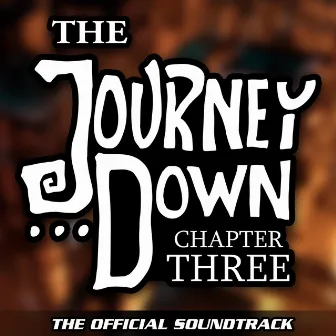 The Journey Down: Chapter 3 (Original Game Soundtrack) by Jamie Salisbury