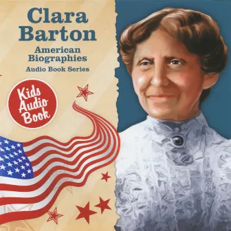 American Biographies: Clara Barton by Jeanne Intile Burns