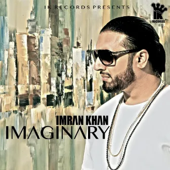 Imaginary by Imran Khan