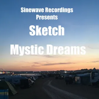 Mystic Dreams by Sketch