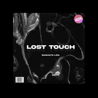 Lost Touch by Samanta Liza