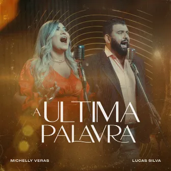 A Última Palavra by Michelly Veras