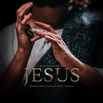 Jesus: Original Motion Picture Soundtrack by Lee Armbrust