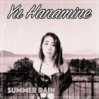 Summer Rain by Yu Hanamine