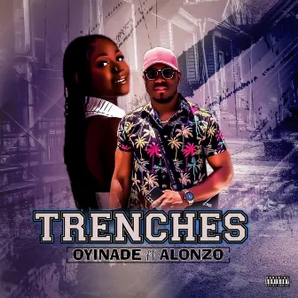 Trenches by Oyinade