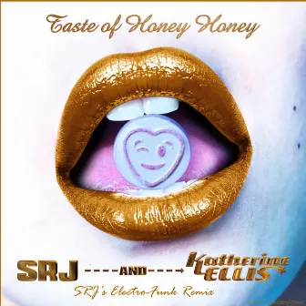 Taste of Honey Honey (Electro-Funk Remix) by Katherine Ellis