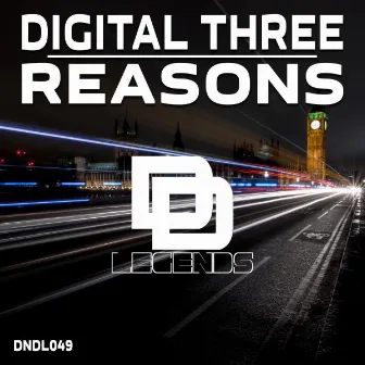 Reasons (Original Mix) by Digital Three