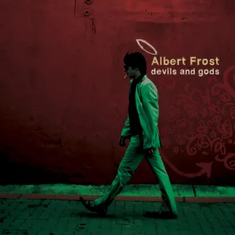 Devils and Gods by Albert Frost