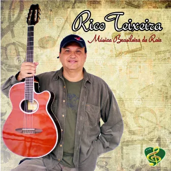 Música Brasileira de Raiz by Rico Teixeira