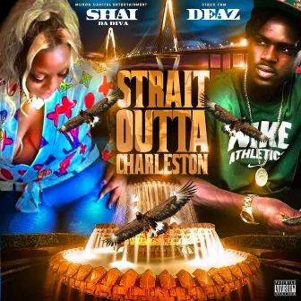 Strait Outta Charleston by Shai Da Diva