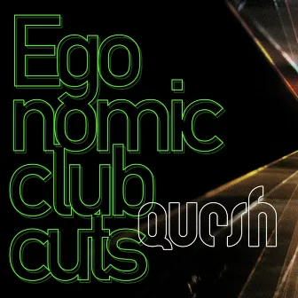 Egonomic (DJ Friendly Club Cuts) by Quesh