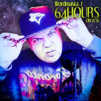 64 Hours or Less by Wordmasta J