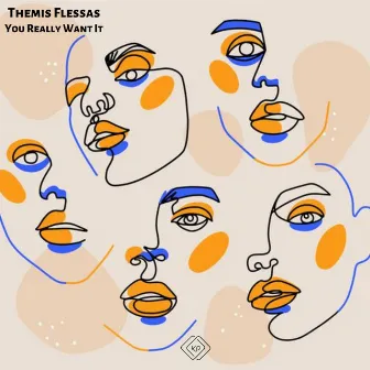 You Really Want It by Themis Flessas