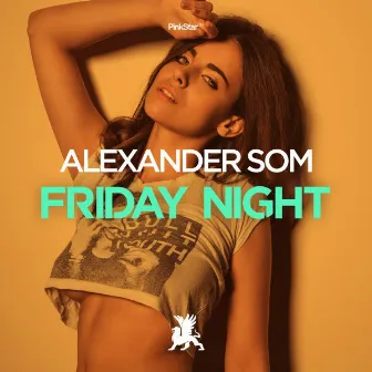 Friday Night by Alexander Som