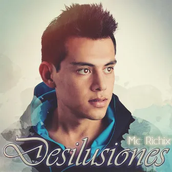 Desilusiones by MC Richix