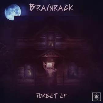 Forget EP by Brainrack