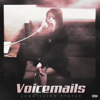 Voicemails by Juhmillion Stacks