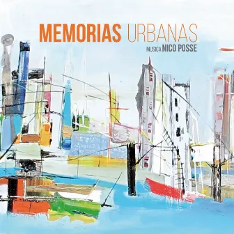 Memorias Urbanas by Nico Posse