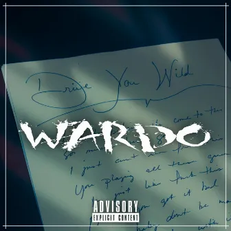 Drive You Wild by Wardo