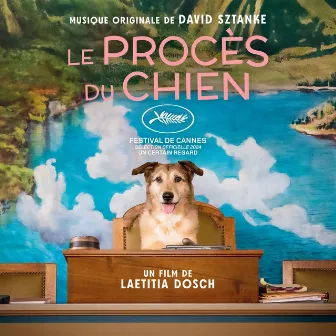 Le procès du chien (Bande originale du film) by David Sztanke