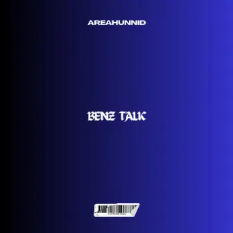 BENZ TALK by AREAHUNNID