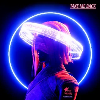 Take Me Back by Fairy Muze