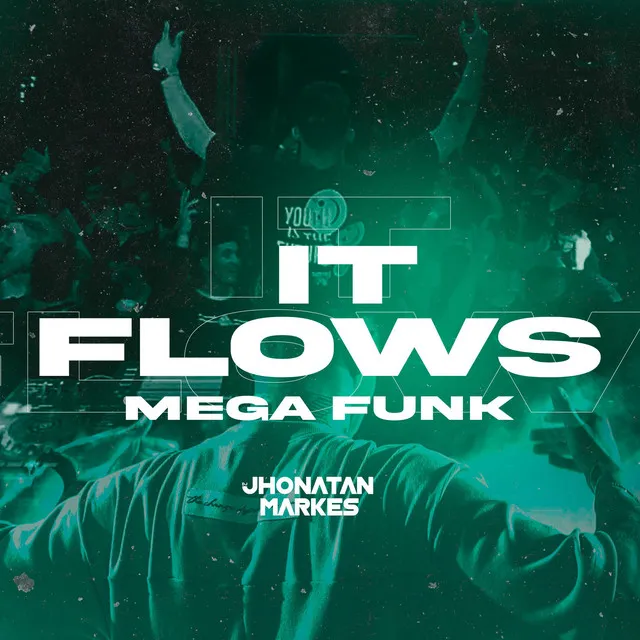 MEGA FUNK (IT FLOWS)