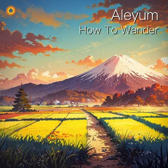 How To Wander by Aleyum