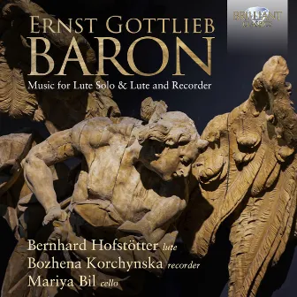 Baron: Music for Lute Solo & Lute and Recorder by Ernst Gottlieb Baron