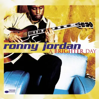 A Brighter Day by Ronny Jordan