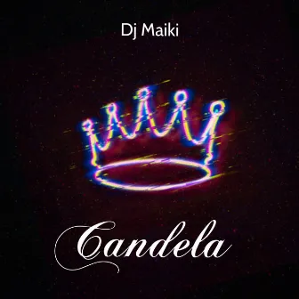 Candela by Dj Maiki