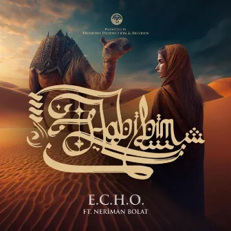 Habibim by E.C.H.O.