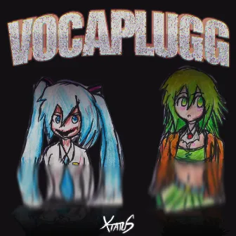 Vocaplugg by xtatus