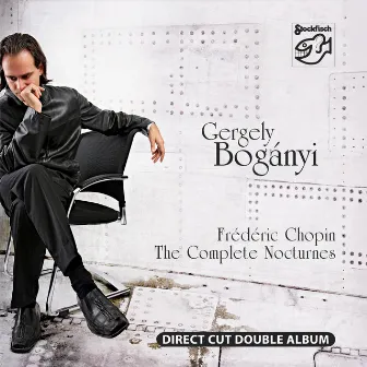 Frédéric Chopin: The Complete Nocturnes by Gergely Boganyi