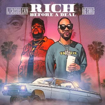 Rich Before a Deal by Dj Cassius Cain