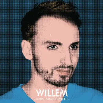 Si mes larmes tombent (Remixes) by Christophe Willem