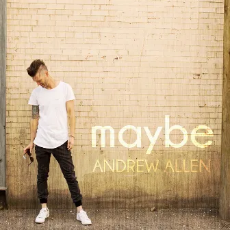 Maybe by Andrew Allen